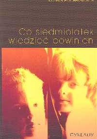 Co siedmiolatek wiedzieć powinien - Donata Elschenbroich