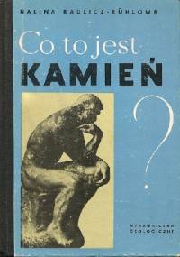 Co to jest kamień? - Halina Radlicz-Rühlowa