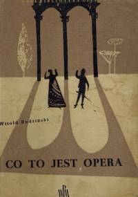 Co to jest opera - Witold Rudziński