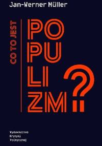 Co to jest populizm? - Jan-Werner Müller