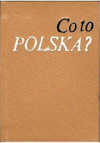 Co to Polska? - Stanisław Ryszard Dobrowolski