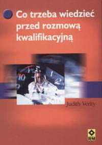 Co trzeba wiedzieć przed rozmową kwalifikacyjną - Judith Verity
