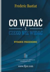 Co widać i czego nie widać - Frédéric Bastiat