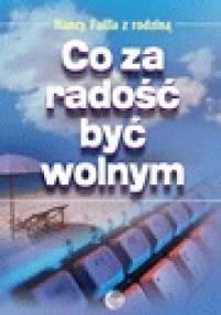 Co za radość być wolnym - Nancy Failla