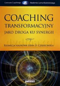 Coaching transformacyjny jako droga ku synergii - Lidia D. Czarkowska