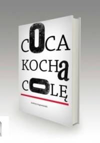 Coca kocha colę - Andrzej Augustyński