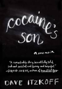 Cocaine's son - Dave Itzkoff