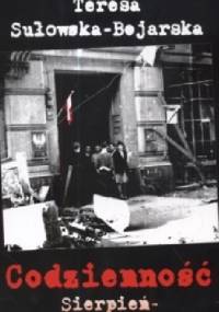 Codzienność. Sierpień - wrzesień 1944 - Teresa Sułowska-Bojarska