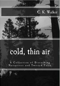 Cold, thin air - C.K. Walker