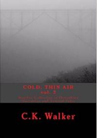 Cold, thin air vol. 2 - C.K. Walker