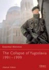 Collapse of Yugoslavia 1991-1999 - Alastair Finlan