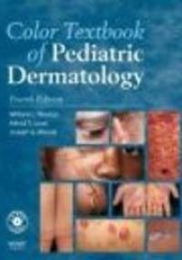 Color Textbook of Pediatric Dermatology 4e - Weston