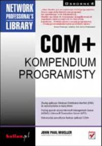 COM+. Kompendium programisty - Paul Mueller John