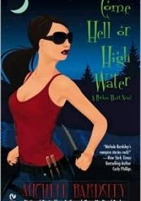 Come Hell or High Water - Michele Bardsley