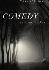 Comedy In A Minor Key - Hans Keilson