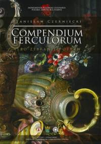 Compendium Ferculorum albo Zebranie Potraw - Stanisław Czerniecki