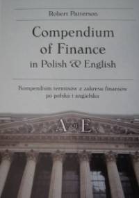 Compendium of Finance in Polish & English A - E - Robert Patterson