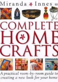 Complete Home Crafts - Miranda Innes
