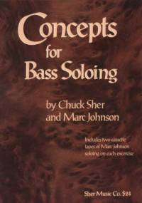 Concepts for bass soloing - Chuck Sher, Marc Johnson