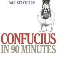 Confucius in 90 Minutes - Paul Strathern