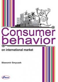 Consumer behavior on International Market - Sławomir Smyczek