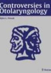 Controversies in Otolaryngology - Myles Pensak