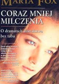 Coraz mniej milczenia. O dramatach dzieciństwa bez tabu - Marta Fox