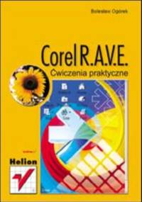 Corel RAVE. Ćwiczenia praktyczne - Bolesław Ogórek