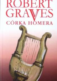 Córka Homera - Robert Graves