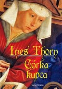 Córka kupca - Ines Thorn