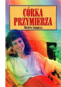 Córka Przymierza. Droga Żydówki do Chrystusa. - Michele Guinness