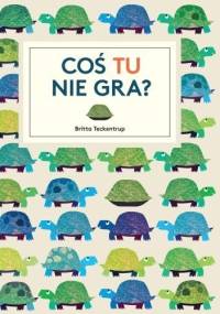 Coś tu nie gra? - Britta Teckentrup