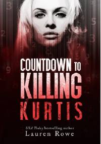Countdown to Killing Kurtis - Lauren Rowe