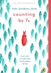 Counting by 7s - Holly Goldberg Sloan