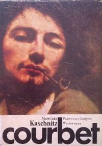 Courbet nie ułuda, lecz prawda - Marie Luise Kaschnitz