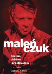 Ćpałem, chlałem i przetrwałem - Maciej Maleńczuk, Barbara Burdzy
