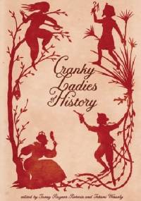 Cranky Ladies of History