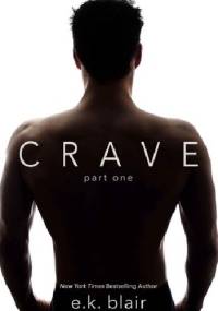 Crave: Part One - E.K. Blair