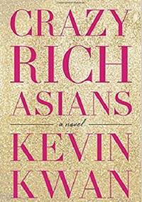 Crazy Rich Asians - Kevin Kwan