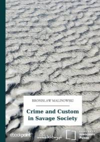 Crime and Custom in Savage Society - Bronisław Malinowski