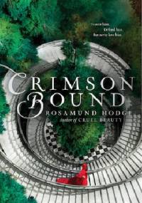 Crimson Bound - Rosamund Hodge