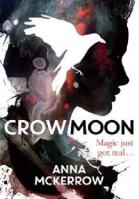 Crow Moon - Anna McKerrow