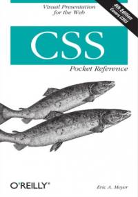 CSS Pocket Reference. 4th Edition - Eric A. Meyer