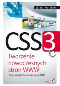 CSS3. Tworzenie nowoczesnych stron WWW - Łukasz Pasternak
