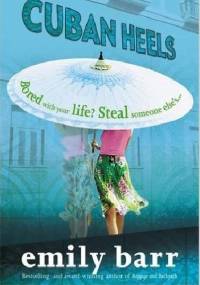 Cuban Heels - Emily Barr