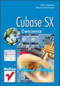 Cubase SX. Ćwiczenia - Piotr Chlipalski, Dzwonowski Marcin