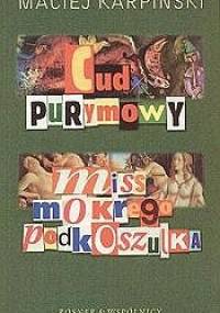 Cud purymowy; Miss mokrego podkoszulka - Maciej Karpiński
