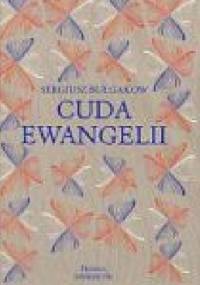 Cuda Ewangelii - Siergiej Bułgakow