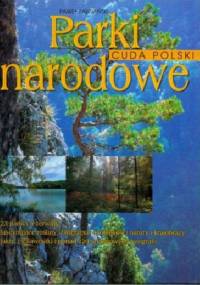 Cuda Polski. Parki narodowe - Paweł Fabijański