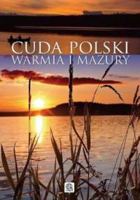 Cuda Polski Warmia i Mazury - praca zbiorowa